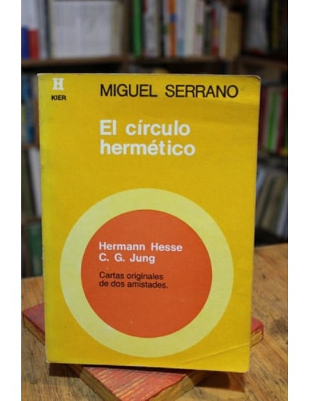 El círculo hermético. De Hermann Hesse a C. G. Jung (Usado) El círculo hermético. De Hermann Hesse a C. G. Jung (Usado)