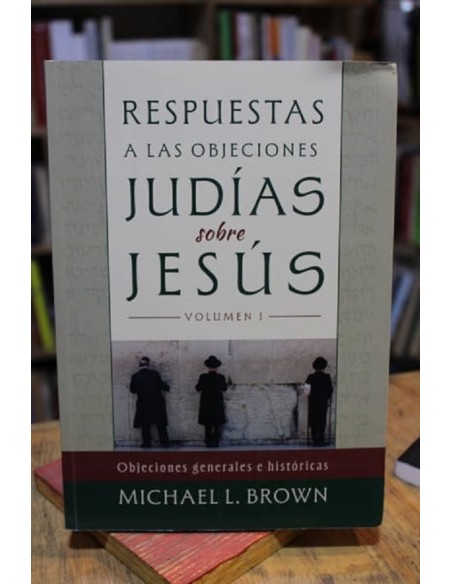 Respuestas a las objeciones judías sobre Jesús (tomo I) (Usado) Respuestas a las objeciones judías sobre Jesús (tomo I) (Usado)