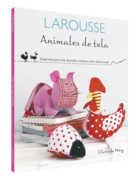 Larousse animales de tela (Nuevo) Larousse animales de tela (Nuevo)