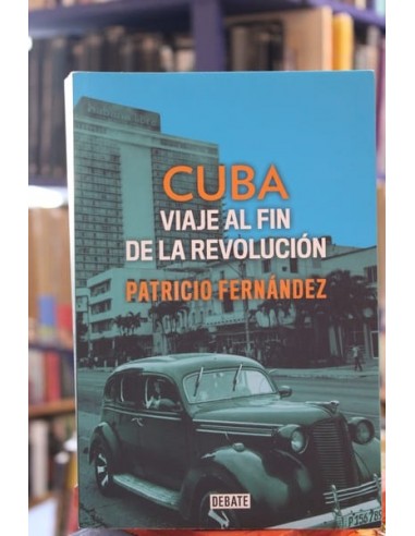 Cuba viaje al fin de la revolución...