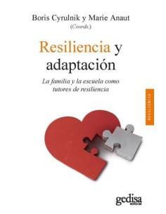 Resiliencia y adaptación: La familia y la escuela como tutores de resiliencia (Nuevo)