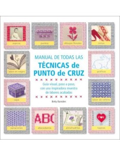 Manual de todas las técnicas de punto de cruz: Incluye consejos para principiantes (Nuevo)