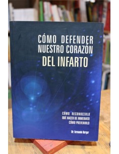 Cómo defender nuestro corazón del infarto (Usado)
