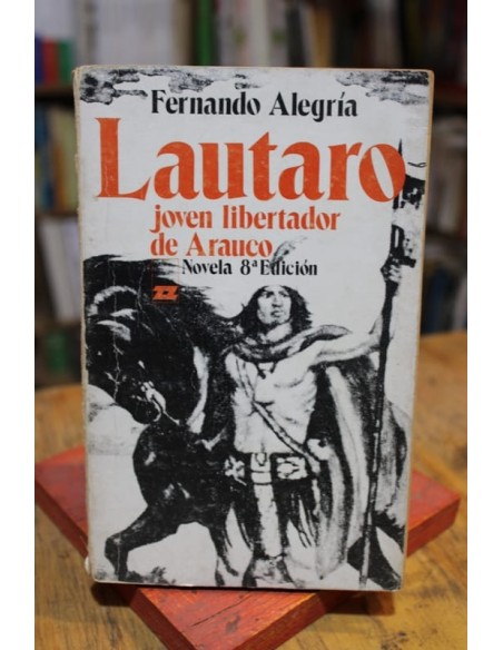 Lautaro, joven libertador de Arauco (subrayado) (Usado) Lautaro, joven libertador de Arauco (subrayado) (Usado)