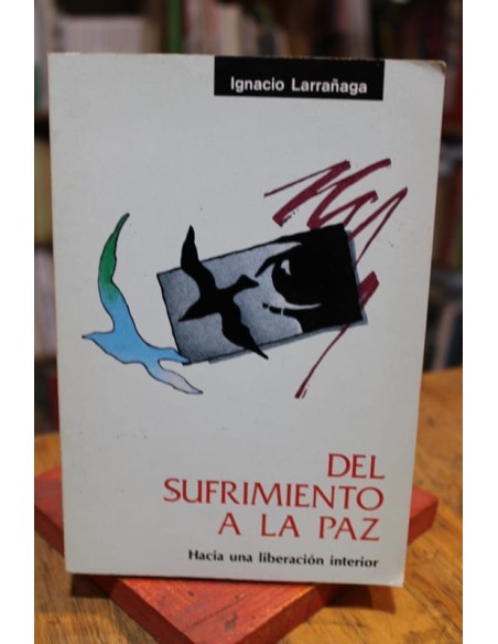 Del sufrimiento a la paz (Usado) Del sufrimiento a la paz (Usado)