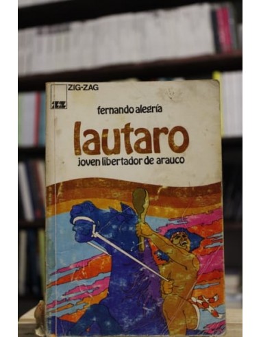 Lautaro, joven libertador de Arauco...