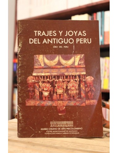 Trajes y Joyas del Antiguo Perú (Usado)
