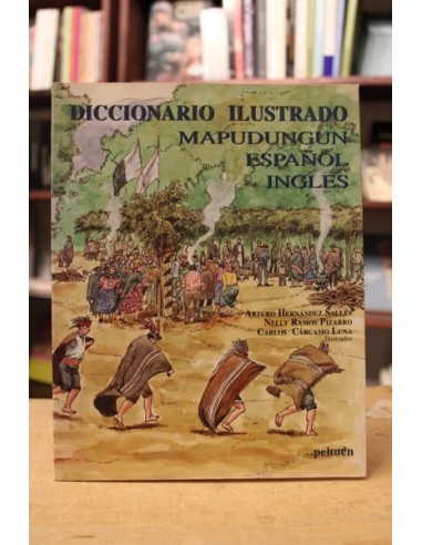 Diccionario ilustrado Mapudungun,...