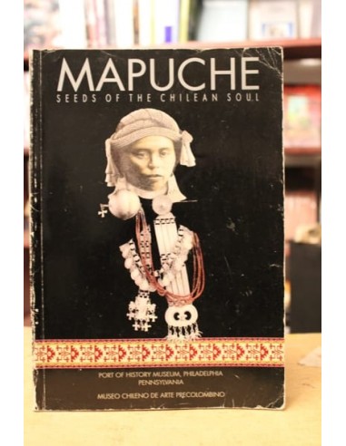 Mapuche. Seeds of the chilean soul...